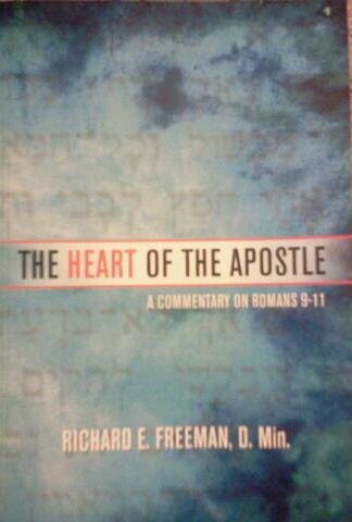 The Heart Of The Apostle: A Commentary on Romans 9-11