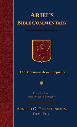 The Messianic Jewish Epistles: Hebrews, James, First Peter, Second Peter, Jude