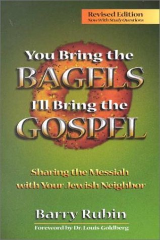 You Bring the Bagels, I’ll Bring the Gospel: Sharing the Messiah With Your Jewish Neighbor