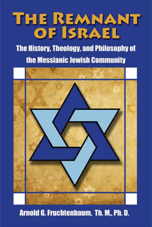 The Remnant of Israel: The History, Theology and Philosophy of the Messianic Jewish Community