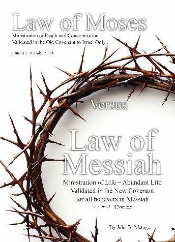 The Law of Moses VERSUS The Law of Messiah
